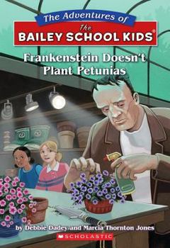 Mass Market Paperback The Bailey School Kids #6: Frankenstein Doesn't Plant Petunias Book