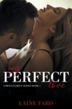 Paperback My Perfect Love: Corsco Family Series Book 3 Book
