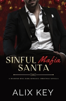 Sinful Mafia Santa: An Irish Mafia Christmas Hockey Best Friend's Little Sister Second Chance Billionaire Romance