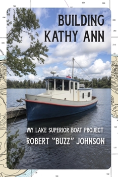 Building Kathy Ann: My Lake Superior Boat Project