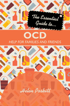Paperback The Essential Guide to Ocd: Help for Families and Friends Book