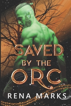 Paperback Saved By The Orc Book