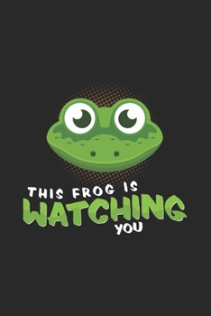 Paperback This Frog is watching you: 6x9 Frog - grid - squared paper - notebook - notes Book