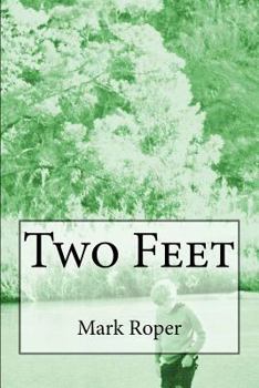 Paperback Two Feet: Two feet: Random Thoughts and Random Travels Book