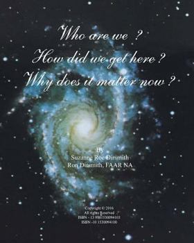 Paperback Who we are - How did we get here - Why does it matter now: Living and Working in Harmony with Nature The power of our surroundings to shape our lives Book