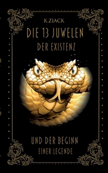 Paperback Die 13 Juwelen der Existenz: Und der Beginn einer Legende [German] Book