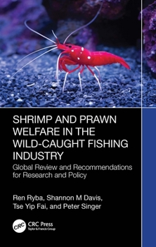 Shrimp and Prawn Welfare in the Wild-Caught Fishing Industry: A Global Review and Recommendations for Research and Policy