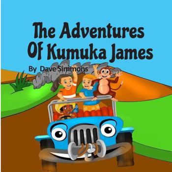 Paperback The Adventures of Kumuka James: Bedtime story fiction children's picture book(kids books boys) (best books for 6 year olds), (reading books for kids 6 Book