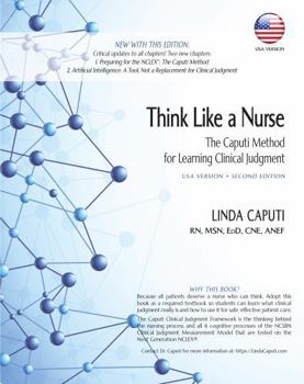 Paperback Think Like a Nurse: The Caputi Method for Learning Clinical Judgment (USA Version) SECOND EDITION Book