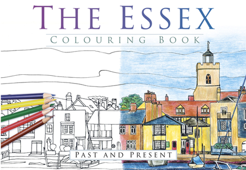 Paperback The Essex Colouring Book: Past and Present Book