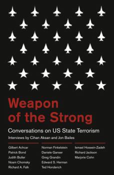Paperback Weapon of the Strong: Conversations on Us State Terrorism Book
