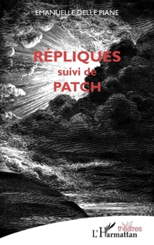 Paperback Répliques: suivi de Patch [French] Book