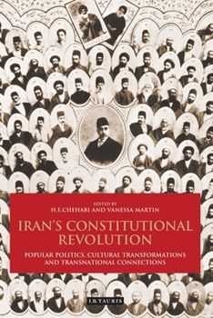 Paperback Iran's Constitutional Revolution: Popular Politics, Cultural Transformations and Transnational Connections Book