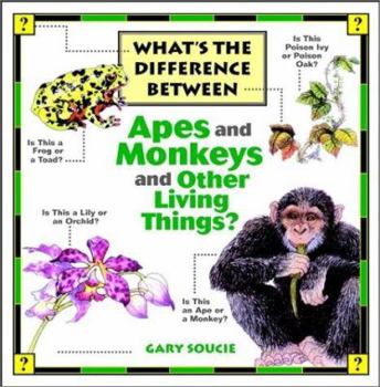 Paperback What's the Difference Between...Apes and Monkeys and Other Living Things? Book