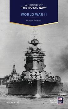 Hardcover A History of the Royal Navy: World War II Book