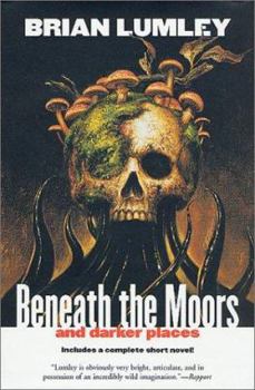 Hardcover Beneath the Moors and Darker Places Book