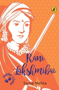 Paperback Rani Lakshmibai (Junior Lives) Book