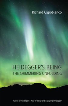Hardcover Heidegger's Being: The Shimmering Unfolding Book