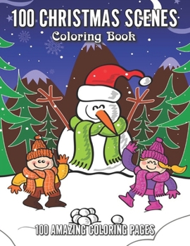 Paperback 100 Christmas Scenes Coloring Book: Color The Coloring Page And Discover The Magic Book
