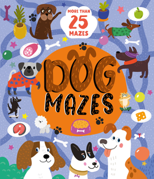 Paperback Dog Mazes: More Than 25 Mazes Book