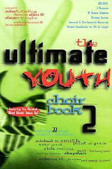 Paperback The Ultimate Youth Choir Book Volume 2: 2 Part Arrangements for Youth Choir-Easy to Moderate Difficulty Book