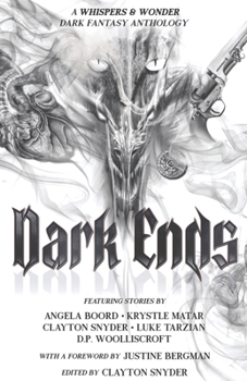 Paperback Dark Ends: A Fantasy Anthology Book