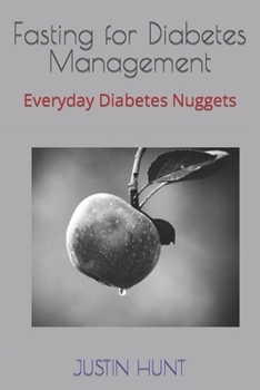 Paperback Fasting for Diabetes Management: Everyday Diabetes Nuggets Book
