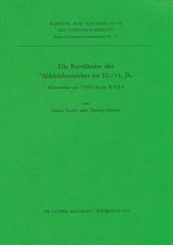 Paperback Die Kernlander Des 'abbasidenreiches Im 10. Und 11. Jahrhundert: Materialien Zur Tavo-Karte B VII 6 [German] Book