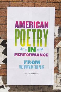 Hardcover American Poetry in Performance: From Walt Whitman to Hip Hop Book