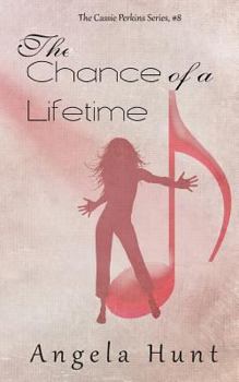 The Chance of a Lifetime (The Cassie Perkins Series #8) - Book #8 of the Cassie Perkins