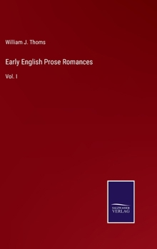 Early English Prose Romances: Vol. I