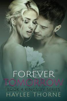 Forever Tomorrow (Kingsley series) - Book #4 of the Kingsley