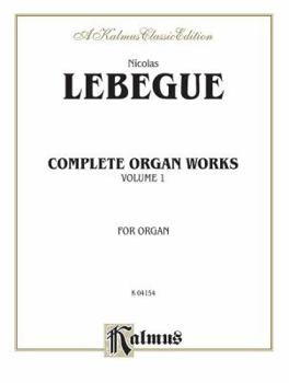 Paperback Complete Organ Works, Vol 1 (Kalmus Edition, Vol 1) Book