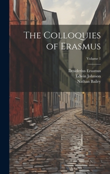 Hardcover The Colloquies of Erasmus; Volume 1 Book