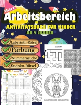 Paperback arbeitsbereich activitätsbuch für kinder ab 5 jahren labyrinth-rätsel färbung nummernsuche sudoku-rätsel: Mit all diesen Sorten von Aktivitäten enthal [German] Book