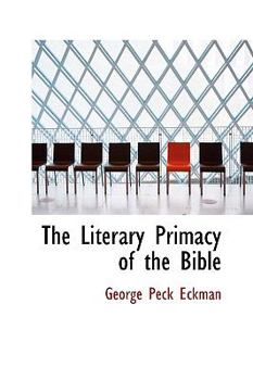 Paperback The Literary Primacy of the Bible Book