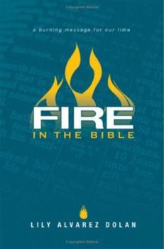 Paperback Fire in the Bible: Genesis-Daniel Book
