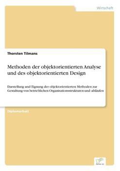 Paperback Methoden der objektorientierten Analyse und des objektorientierten Design: Darstellung und Eignung der objektorientierten Methoden zur Gestaltung von [German] Book