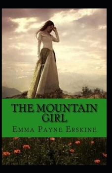 The Mountain Girl Illustrated