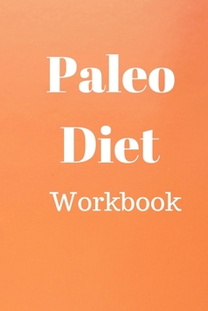 Paperback Paleo Diet Workbook: Track Healthy Weight Loss Book