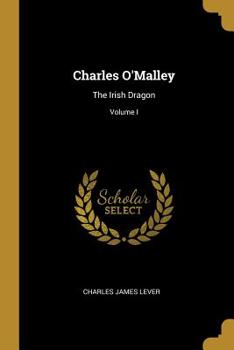 Paperback Charles O'Malley: The Irish Dragon; Volume I Book