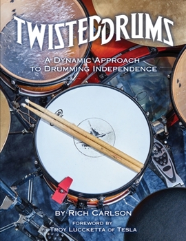 Paperback Twisteddrums: A Dynamic Approach to Drumming Independence Book