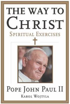 Paperback Way to Christ: Spiritual Exercises (Revised) Book