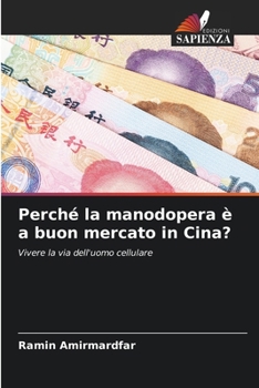 Paperback Perché la manodopera è a buon mercato in Cina? [Italian] Book
