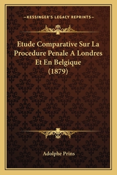 Paperback Etude Comparative Sur La Procedure Penale A Londres Et En Belgique (1879) [French] Book