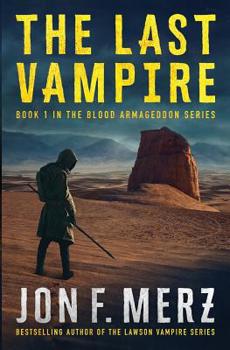Paperback The Last Vampire: A Supernatural Post-Apocalyptic Thriller Book