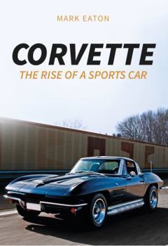 Paperback Corvette: The Rise of a Sports Car Book