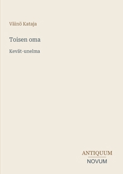 Paperback Toisen oma: Kevät-unelma [Finnish] Book