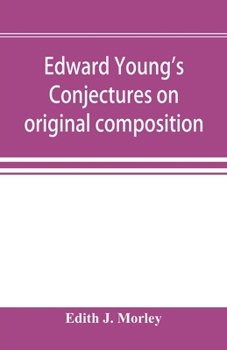 Paperback Edward Young's Conjectures on original composition Book