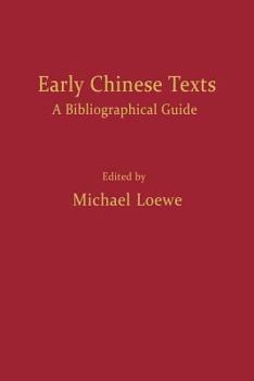 Early Chinese Texts: A Bibliographical Guide (Early China Special Monograph, No 2) (Early China Special Monograph, No 2)